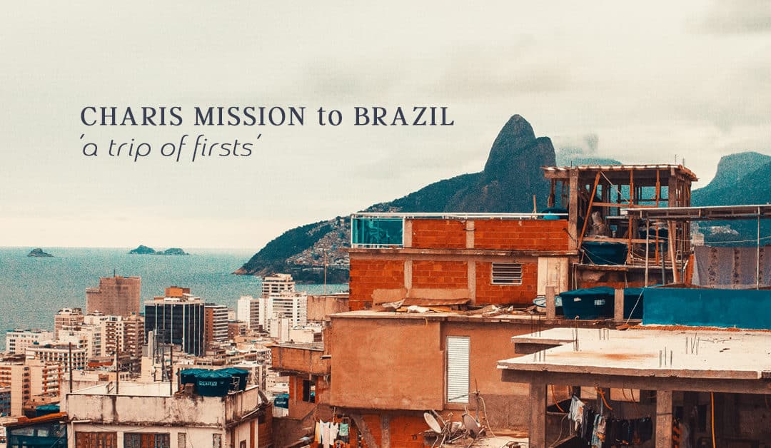 Brazil – A Trip of Firsts