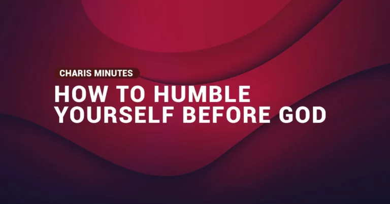 How To Humble Yourself Before God