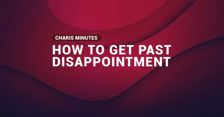 How To Get Past Disappointment