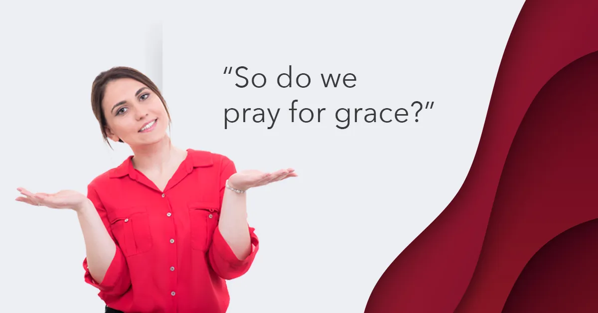 do we pray for grace for difficult situations